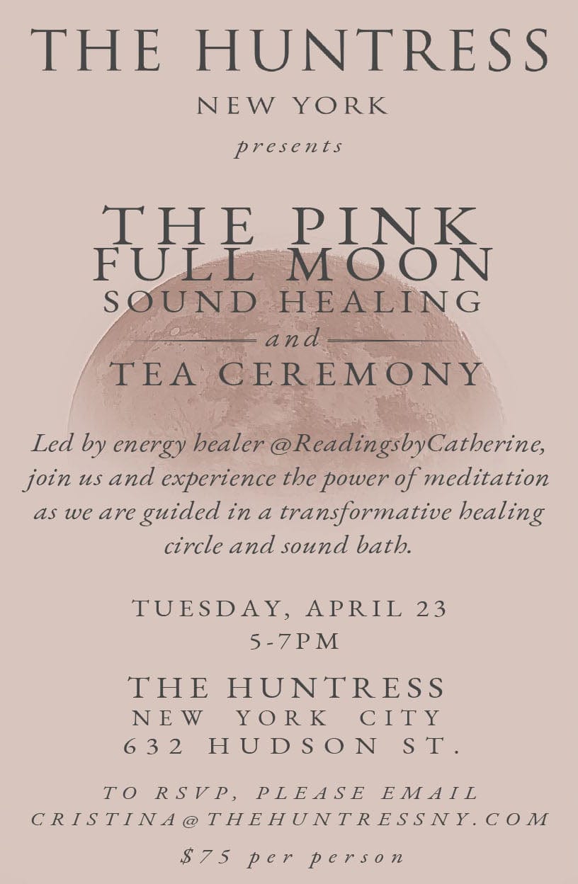 THE HUNTRESS NEW YORK Event Pink Full Moon Ceremony, NYC